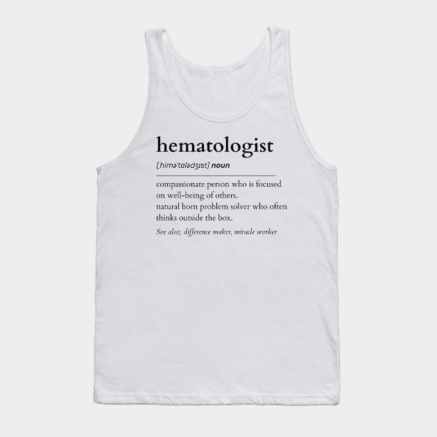 Hematologist Noun Tank Top by IndigoPine